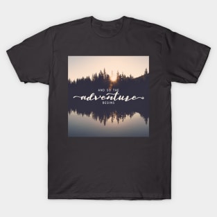 And So The Adventure Begins VI T-Shirt